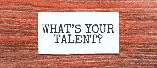 Whats Your Talent Texto Pedazo Papel Sobre Fondo Madera Roja —  Fotos de Stock