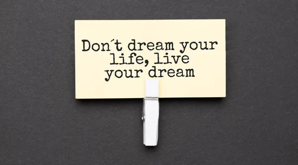 Don Dream Your Life Live Your Dream Text Paper Wihte — Stock Photo, Image