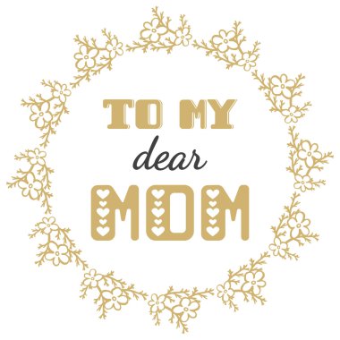 Sevgili annem için. Anneler Günü tebrik kartları yazıt.