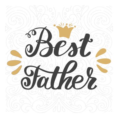 İyi bir baba. Mutlu Babalar Günü tebrik yazıt el yazı.