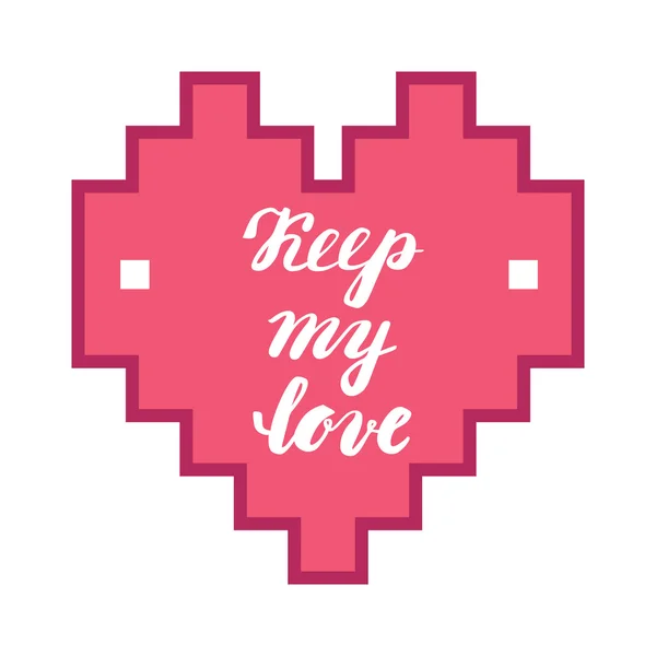 Keep my love. Hand calligraphy. Romantic phrase in the heart. Greeting card for Valentine's Day — Stock Vector