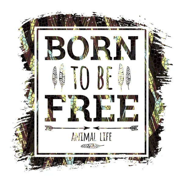 Born to be free slogan for t-shirts and other uses — Stock Vector