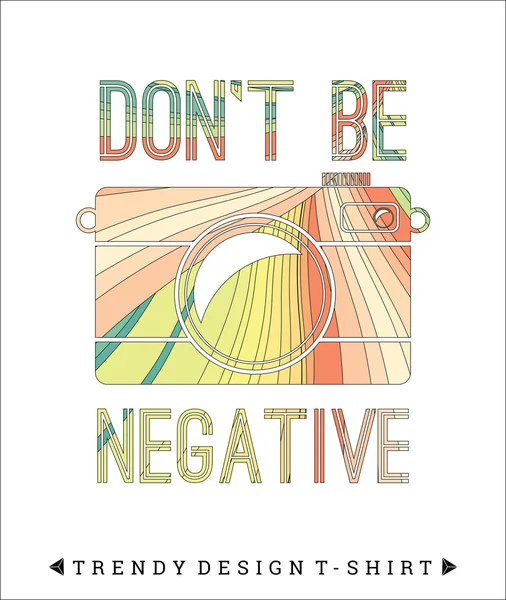 Cámara colorida con lema "No seas negativo" " — Vector de stock