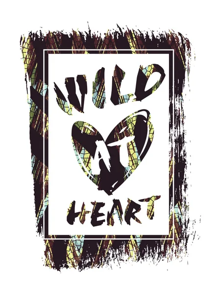 Wild at heart. Slogan for t-shirts, posters, card and other uses — Stock Vector