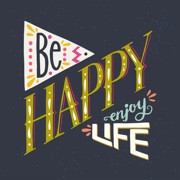 Lettrage "Be Happy Enjoy Life" — Image vectorielle