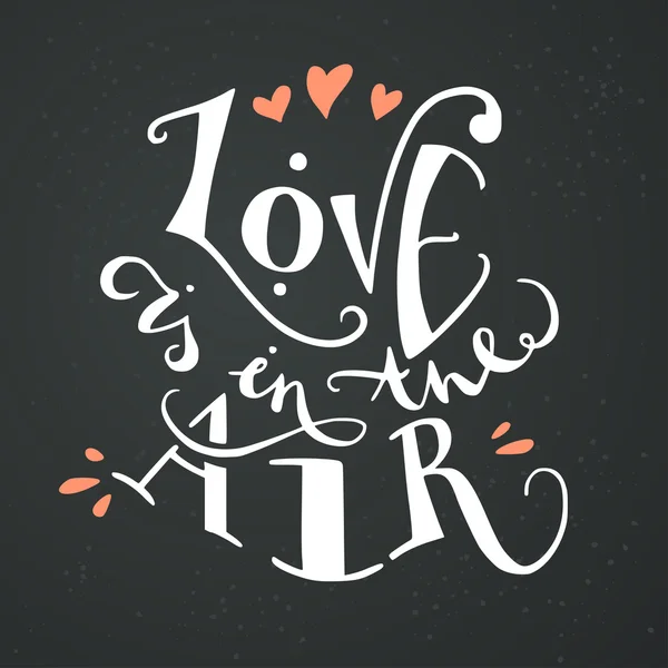Schriftzug "Liebe liegt in der Luft" — Stockvektor