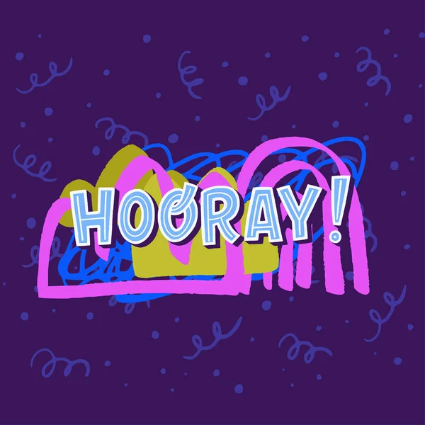 Handdrawn Lettering Saying Hooray Exclamation Markon Abstract Baclground Typography Word — Wektor stockowy