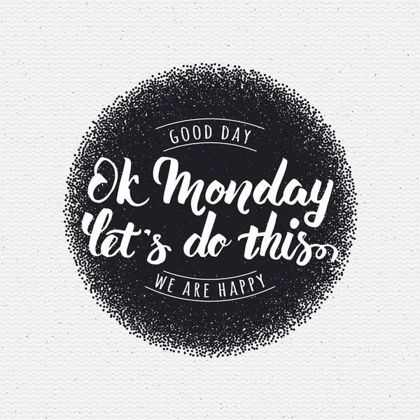 Ok Monday let is do this print — стоковое фото