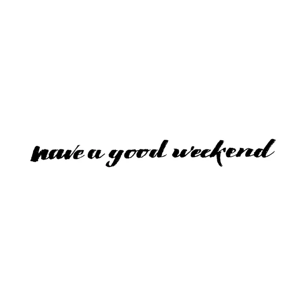 Have a good weekend - poster, stamp, badge, insignia, postcard, sticker, can be used for design — Stock Photo, Image