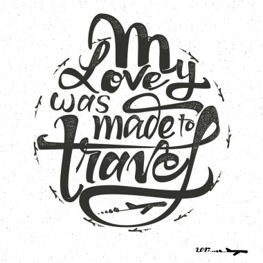 Travel inspiration quotes and airplane silhouette - My love was made to clipart