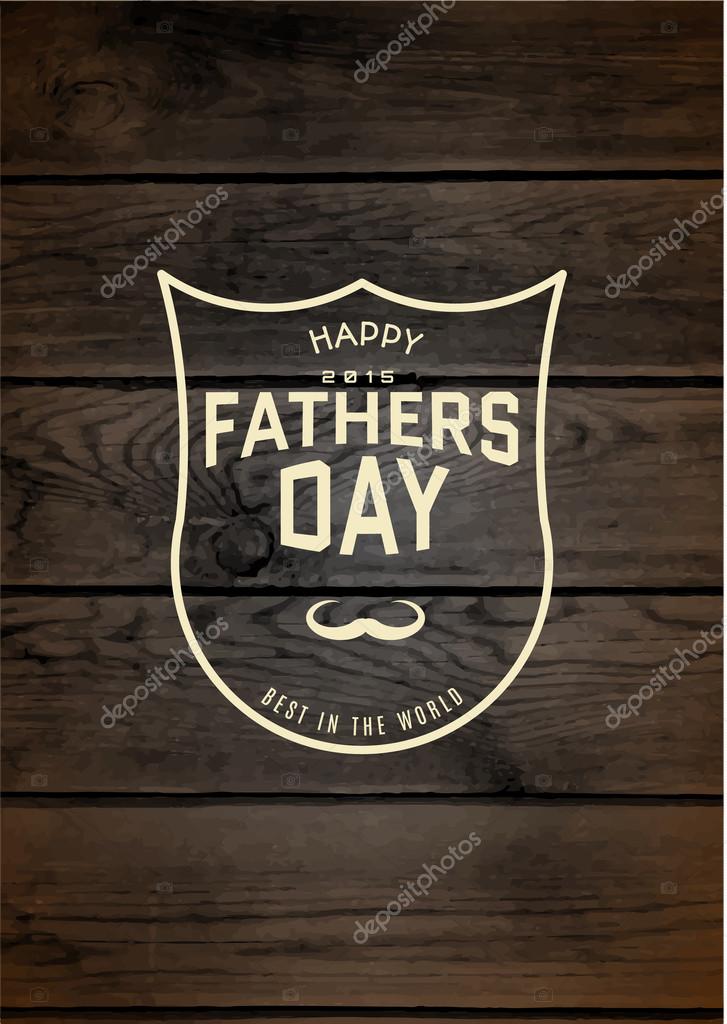 Fathers day badges logos and labels for any use, on wooden background texture