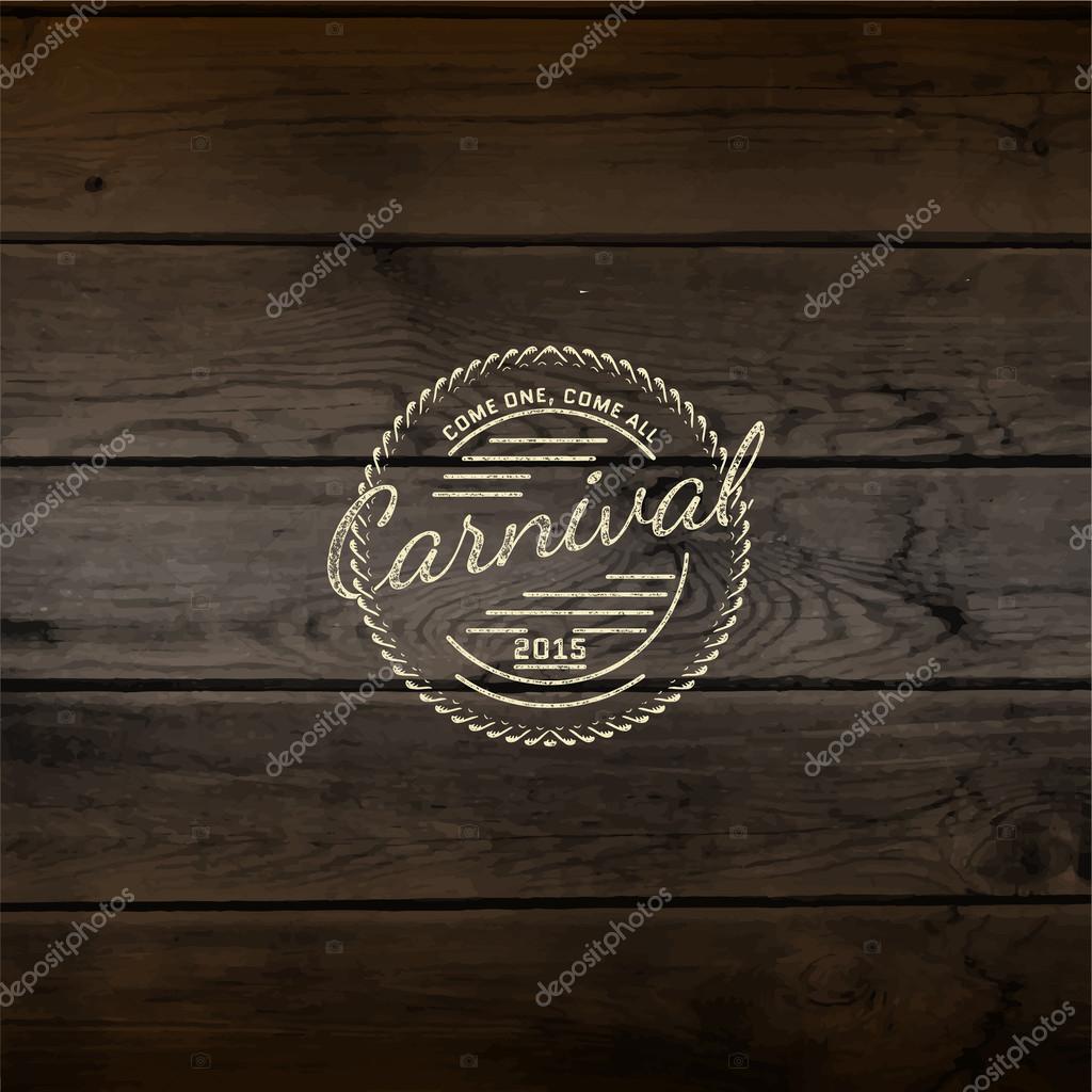 Carnival badges logos and labels for any use, on wooden background texture