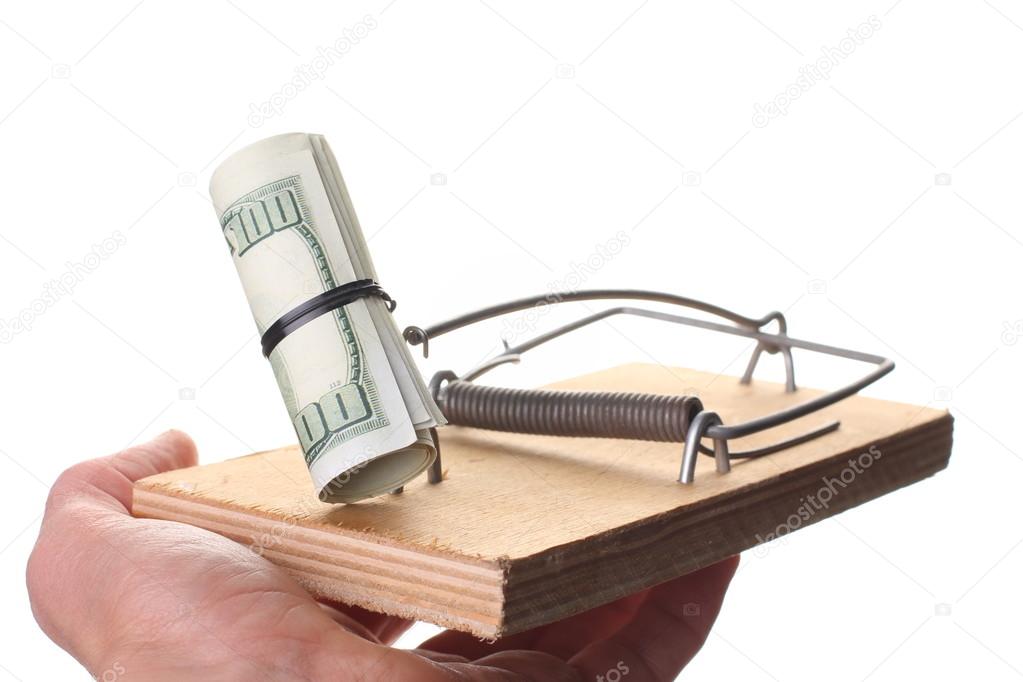 Money in a mousetrap