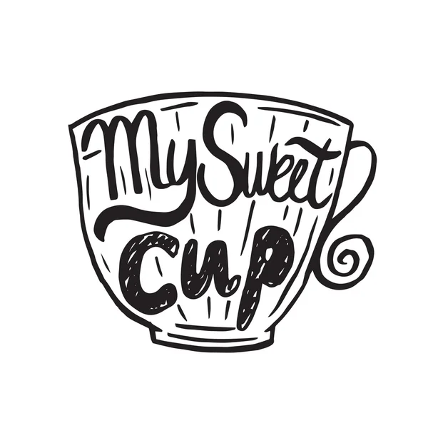 Ręcznie rysowane rocznika cytat na kawę tematyczne: "My Sweet Cup". Strony- — Wektor stockowy