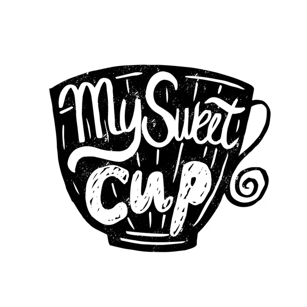 Cita vintage dibujada a mano para café con tema: "Mi dulce taza". Mano - Vector de stock