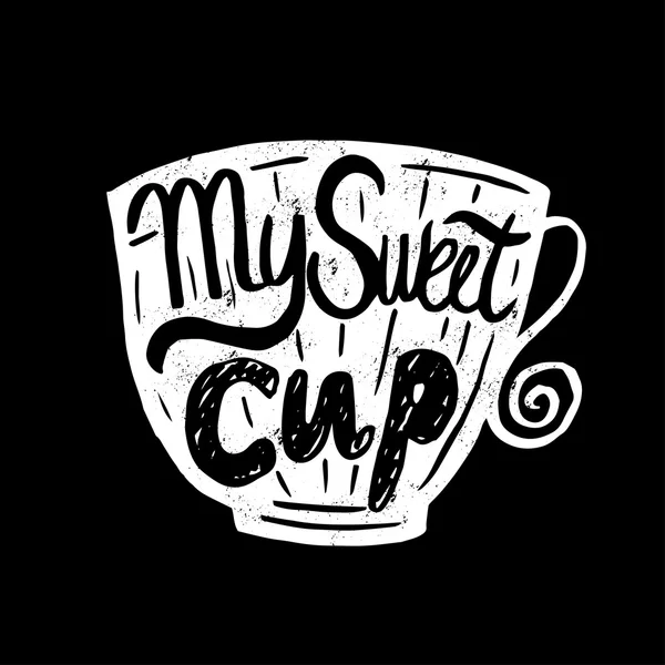 Cita vintage dibujada a mano para café con tema: "Mi dulce taza". Mano - Ilustraciones de stock libres de derechos