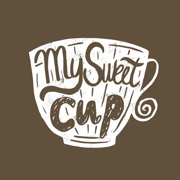 Cita vintage dibujada a mano para café con tema: "Mi dulce taza". Mano - Gráficos vectoriales