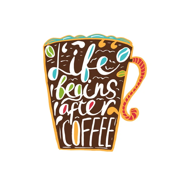 Cita vintage dibujada a mano para el café con tema: "La vida comienza después de co Vectores de stock libres de derechos