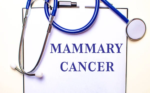 Слова Mammary Cancer Написаны Белом Листе Рядом Стетоскопом Медицинская Концепция — стоковое фото