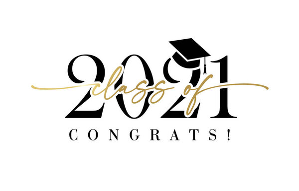 Class of 2021 with graduation cap. Congrats Graduation calligraphy lettering, You did it. Template for design party high school or college, graduate invitations or banner