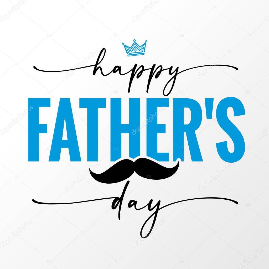 Happy Fathers Day elegant handwritten lettering with black mustache and crown. Vector greeting illustration with calligraphy text, crown and whisker