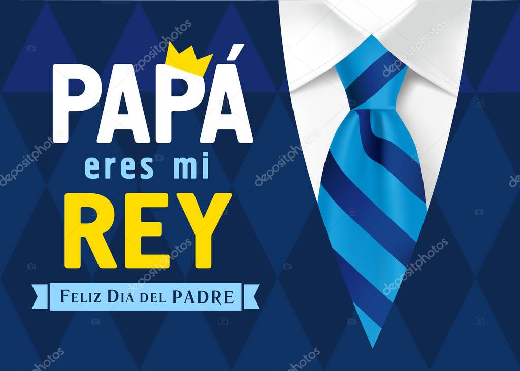 Papa eres mi Rey Feliz dia del Padre Spanish lettering, translation - Dad you are my king, Happy Fathers Day. Father day vector illustration with text, crown, 3D necktie and mans suit. Graphic design.