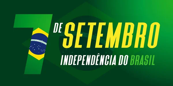 Setembro Independencia Brasil Translation Portuguese September Independence Day Brazil Brazilian — Stock Vector