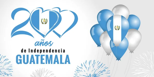 200 Anos Independenciaグアテマラ スペイン語のテキスト 200年の独立記念日スペインから 花火でお祝いの背景 風船やレタリングでフラグ ベクターイラスト — ストックベクタ