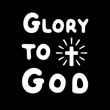 Tanrı 'ya şükürler olsun, çapraz ve parlak - yaratıcı konsept. Luke 2: 14, övgü ve ibadetin ifadesi, kilise ürünleri ve gençlik kıyafetleri için ilham kitabı. Vektör illüstrasyonu