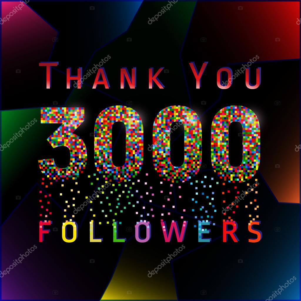 Thank you 3000 followers numbers. Vector congratulating multi colored thanks card for network friends or % off discount with shining pixels. Three thousand likes abstract celebrating picture, greetings.