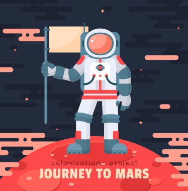 Mars colonization project poster with astronaut holding flag. Mars planet exploration concept vector illustration. Astronaut in space. First travel to Mars. Astronaut landed on red planet. Modern flat style design