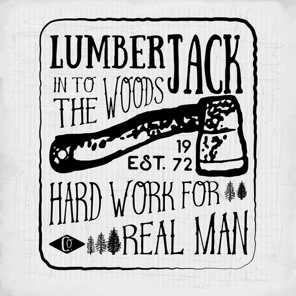 Lumberjack rocznika etykiety z dwóch osi i drzew. Ręcznie rysowane teksturowanej grunge Vintage Label, retro odznaka lub T-shirt projektowania typografii, Hipster T-shirt projekt druku. Ilustracja wektorowa rysowane ręcznie — Wektor stockowy