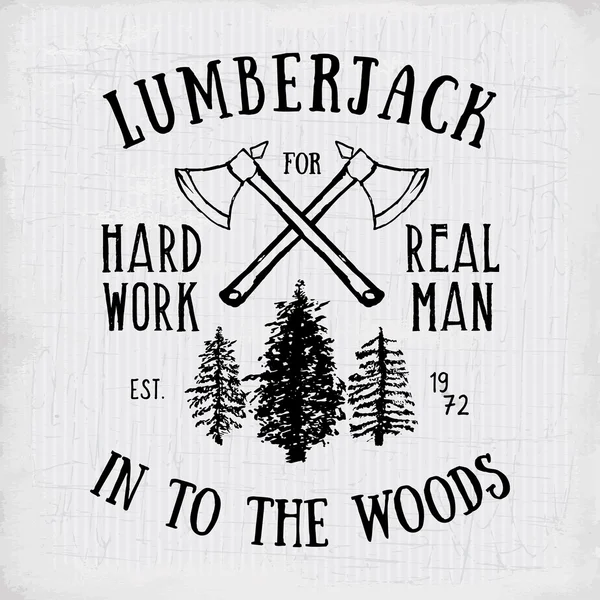 Lumberjack rocznika etykiety z dwóch osi i drzew. Ręcznie rysowane teksturowanej grunge Vintage Label, retro odznaka lub T-shirt projektowania typografii, Hipster T-shirt projekt druku. Ilustracja wektorowa rysowane ręcznie — Wektor stockowy