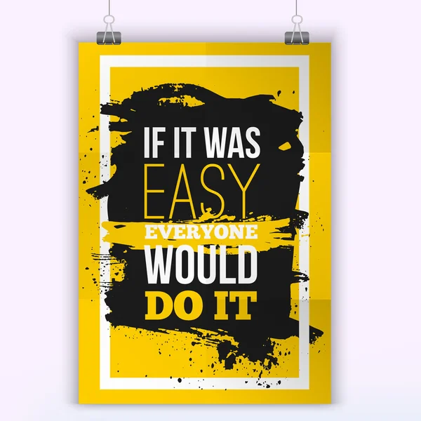 Todo el mundo lo haría si fuera fácil Motivation Business Quote. Mock up Poster. Concepto de diseño sobre papel con tinción oscura fácil de editar. Formato A4 — Vector de stock