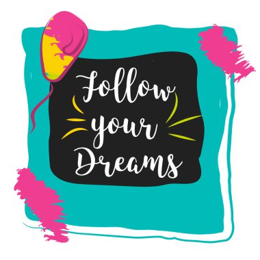 Your Dreams ilham verici renkli arka plan üzerinde izole alıntı izleyin. Kavram resim poster duvar sanat baskılar, ev iç kartı, alay etmek için