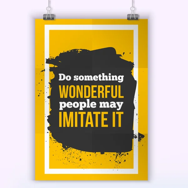Haz algo maravilloso. La gente puede imitarlo. Afiche motivador inspirador para la pared. Tamaño A4 fácil de editar — Archivo Imágenes Vectoriales