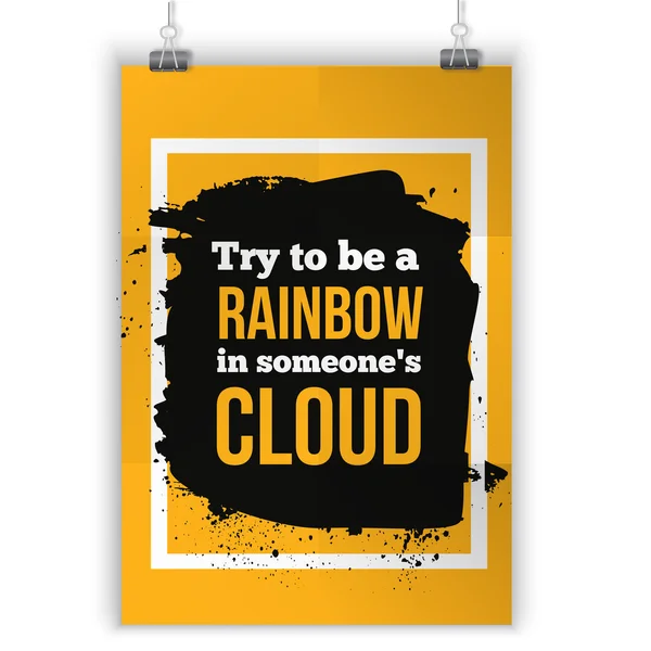 Try to be a rainbow in someones cloud. Positive quote. Poster design easy to edit. — Stock Vector