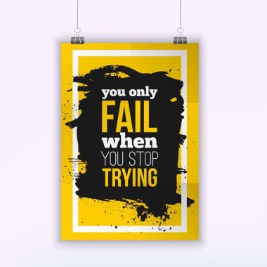 Poster çalışırken durdurmak sadece başarısız. Motivasyon iş teklif tasarımınız üzerinde siyah leke için.