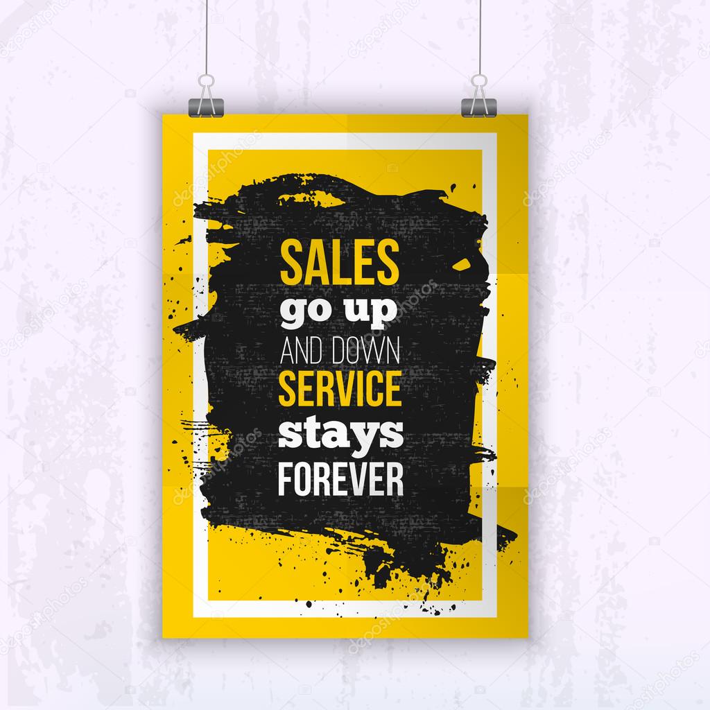 Quote Sales go up and down, service stays forever -business poster for your wall.  Optimized mock up for your design.