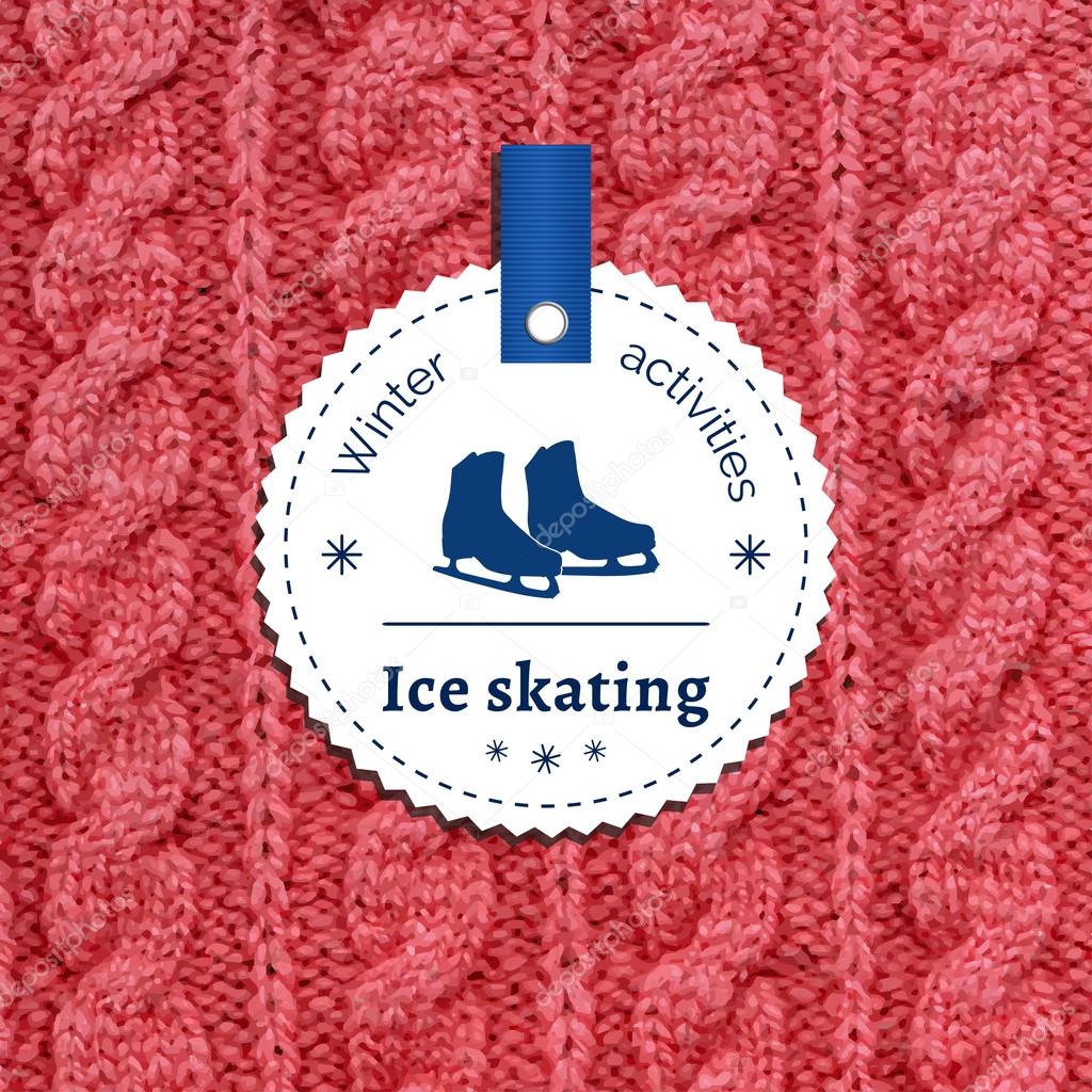 Poster for a winter activity. Motto, slogan for winter season. Ice skating as a winter pleasure. Emblem for winter poster with a skates. Knitted wool background. Winter banner.