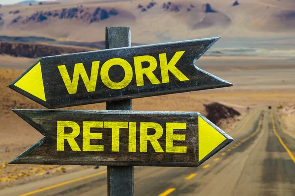 Work - Retire signpost — Stock Photo, Image