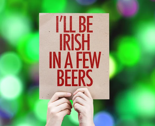 I'll Be Irish In a Few Beer placard — Stock Photo, Image