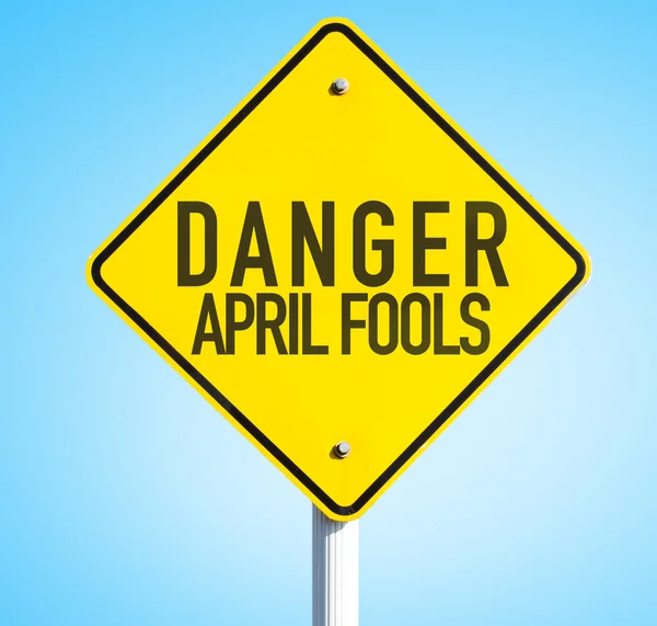 Perigo abril tolos sinal — Fotografia de Stock