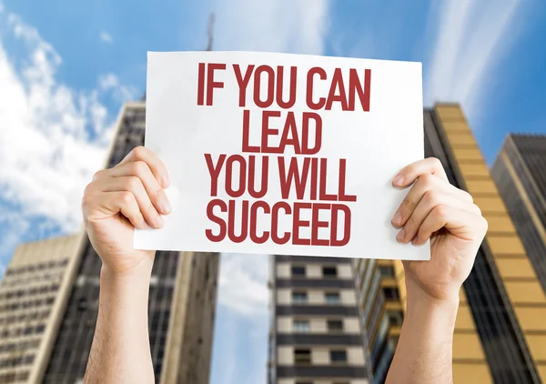 If You Can Lead You Will Succeed placard — Stock Photo, Image