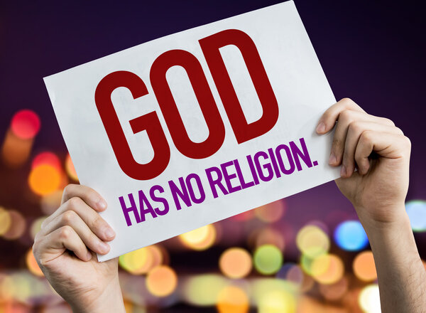 God Has No Religion placard 
