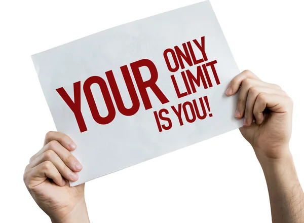 Your Only Limit is You placard — Stock Photo, Image