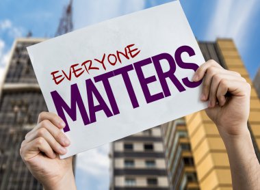 Everyone Matters placard clipart