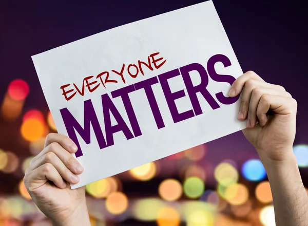 Everyone Matters placard — Stock Photo, Image