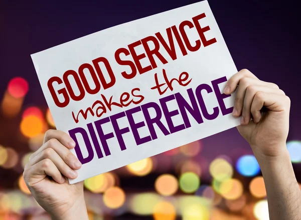 Good Service Makes the Difference placard