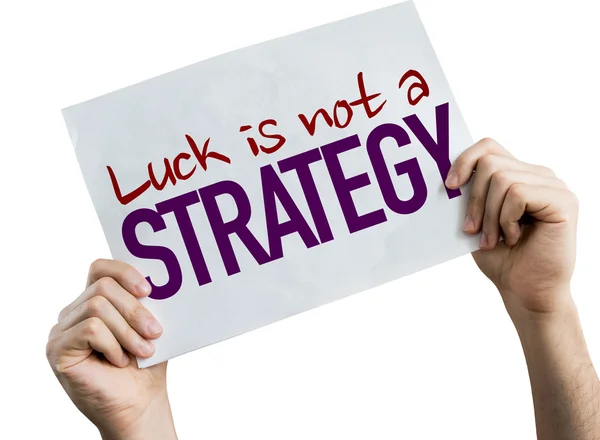 Geluk is niet een strategie plakkaat — Stockfoto
